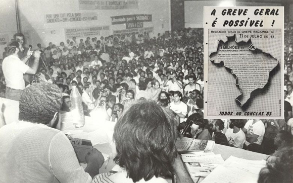 Convocação da greve de 21 de julho de 1983 e fundação da CUT em 28 de agosto. Novo sindicalismo contra a recessão e os generai